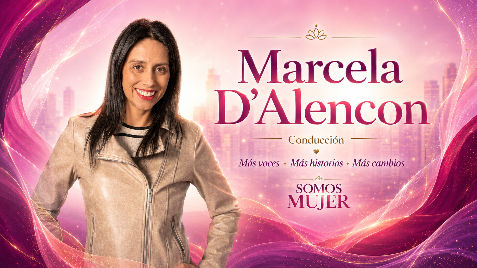 SOMOS MUJER: Segunda temporada con Marcela D’Alencon